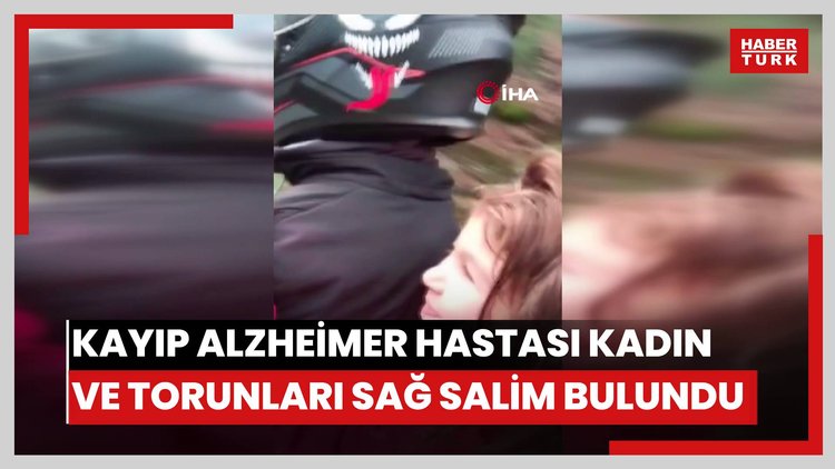 Muğla'da kayıp Alzheimer hastası kadın ve torunları sağ salim bulundu