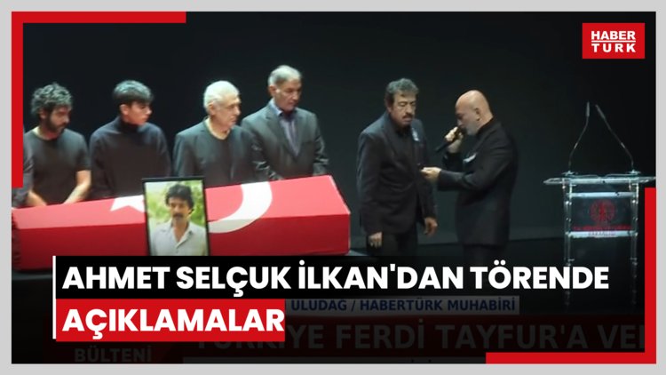 Ahmet Selçuk İlkan'dan törende açıklamalar
