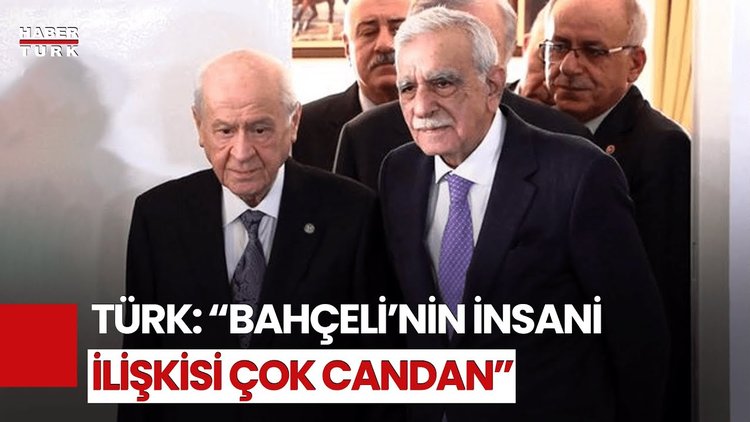 Ahmet Türk, Bahçeli İle Olan Görüşmeyi Anlattı: Bizi Çok İyi Karşıladı
