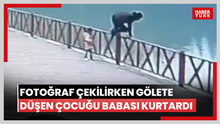 Fotoğraf çekilirken gölete düşen çocuğu babası kurtardı
