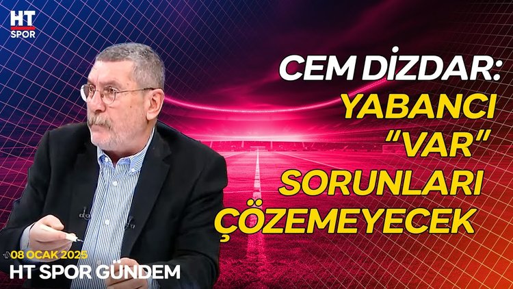 Yabancı "VAR" hakemlerinin gelmesi neleri değiştirir? - HT Spor Gündem