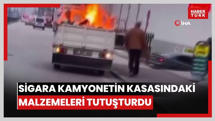 Attığı sigara kamyonetin kasasındaki malzemeleri tutuşturdu