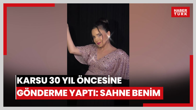 Karsu 30 yıl öncesine  gönderme yaptı: Sahne benim