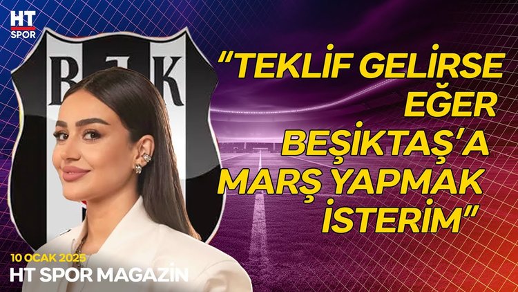 Elif Buse Doğan'ın Beşiktaş'a olan aşkı - HT Spor Magazin