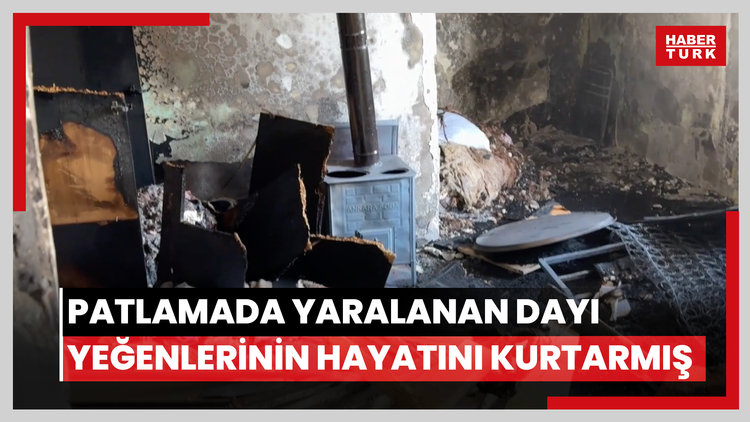 Erzurum'daki patlamada yaralanan dayı yeğenlerinin hayatını kurtarmış