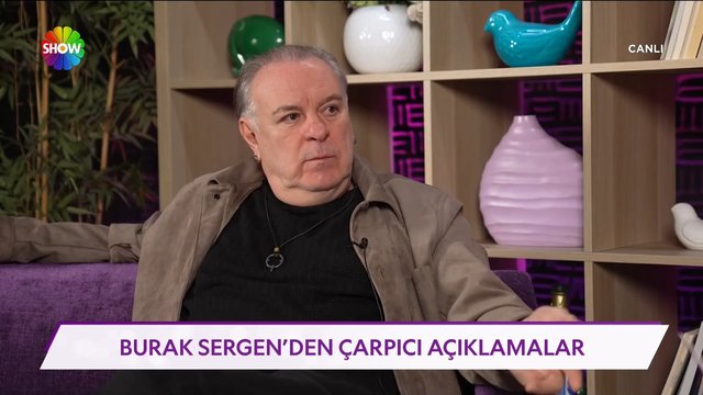 Burak Sergen'den çarpıcı açıklamalar!