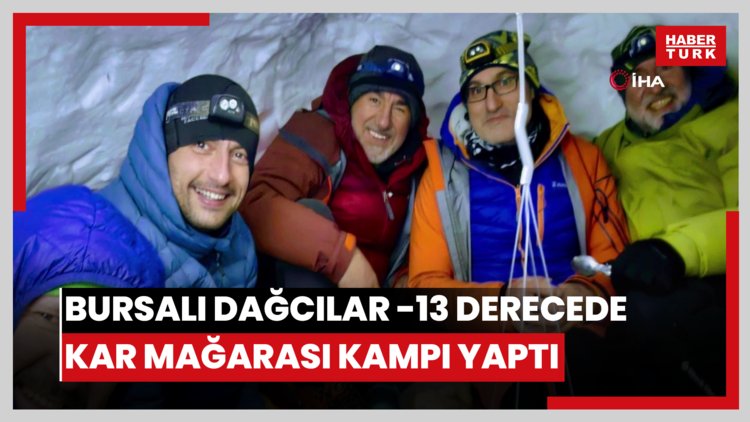 Bursalı dağcılar -13 derecede kar mağarası kampı yaptı