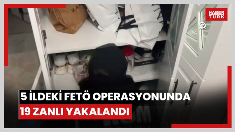 İstanbul merkezli 5 ildeki FETÖ operasyonunda 19 zanlı yakalandı