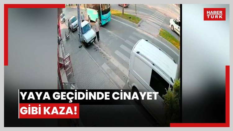 Yaya geçidinde cinayet gibi kaza!