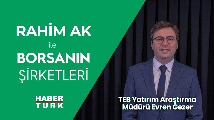 Sanayide toparlanma ikinci yarıda - Rahim Ak ile Borsanın Şirketleri