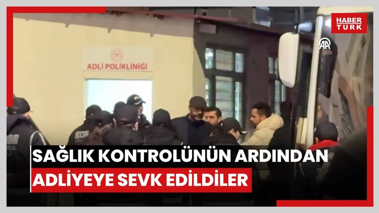 Suç örgütüne yönelik soruşturmada gözaltına alınan 40 kişi sağlık kontrolünün ardından adliyeye sevk edildiler