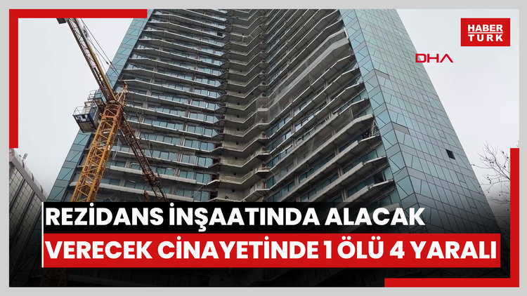 Maslak'ta rezidans inşaatında alacak verecek cinayetinde 1 ölü 4 yaralı: 11 kişi gözaltına alındı