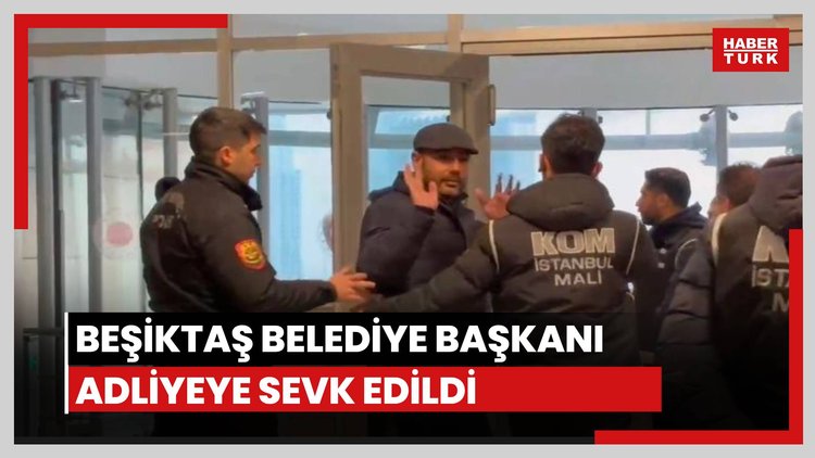 Beşiktaş Belediye Başkanı Rıza Akpolat adliyeye sevk edildi