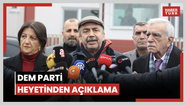 DEM Parti heyetinden açıklama: Tüm görüşmeler samimi ve umut verici düzeyde olumlu geçmiştir