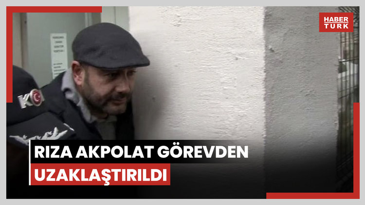 Rıza Akpolat görevden uzaklaştırıldı