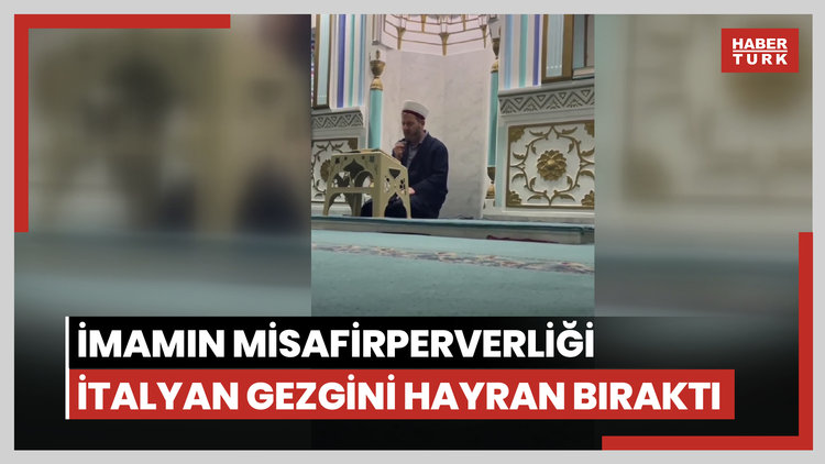 İmamın misafirperverliği İtalyan gezgini hayran bıraktı