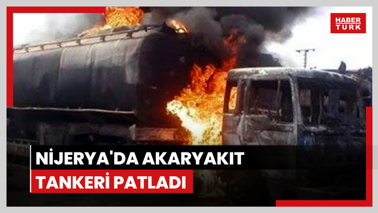 Nijerya'da akaryakıt tankerinin patlaması sonucu en az 70 kişi öldü