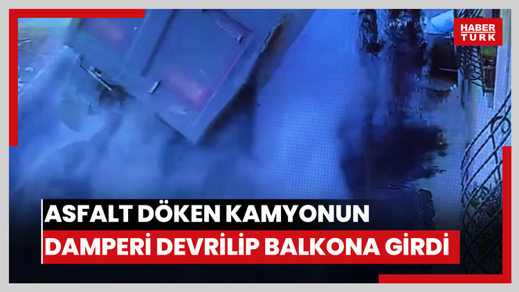 Kağıthane'de asfalt döken kamyonun damperi devrilip balkona girdi; ölümden saniyelerle kurtuldu