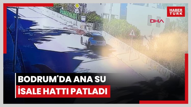 Bodrum'da ana su isale hattı patladı; otomobil sürücüsünün panik anları kamerada
