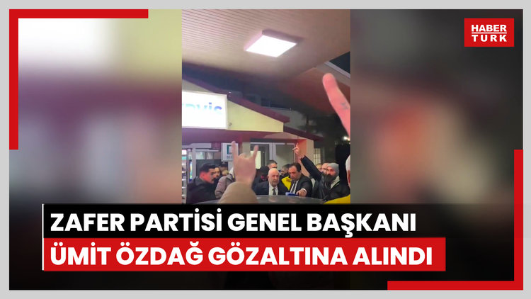 Ümit Özdağ gözaltına alındı