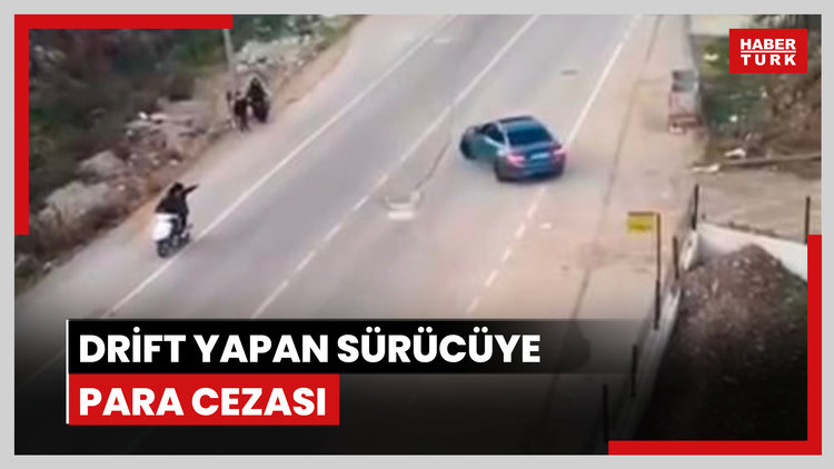 Drift yapan sürücüye 46 bin 392 TL ceza