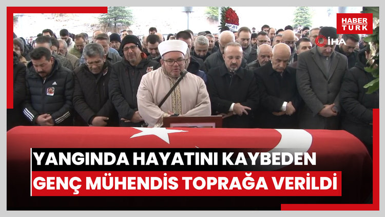 Bolu'daki yangında hayatını kaybeden genç mühendis toprağa verildi