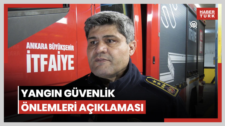 ABB İtfaiye Daire Başkanı Çeri'den, yangın güvenlik önlemleri açıklaması