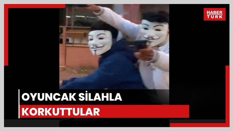 Oyuncak silahla korkuttular!