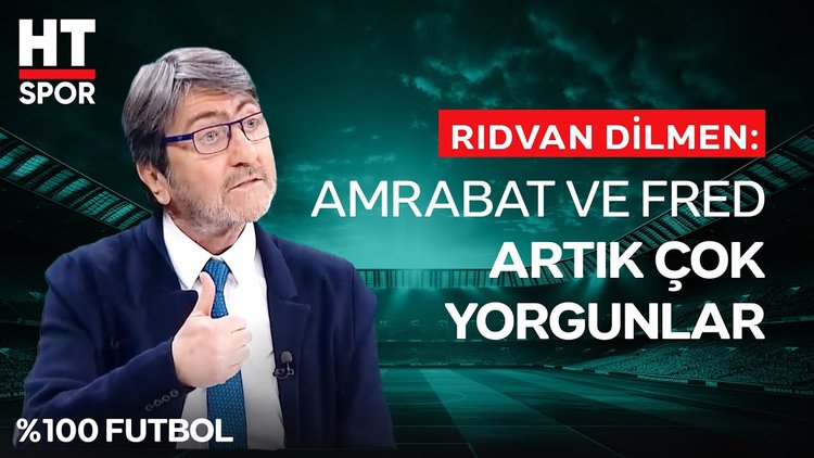 Rıdvan Dilmen, Fenerbahçe oyuncularının maç performanslarını değerlendirdi - %100 Futbol