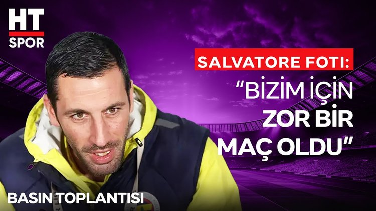 Salvatore Foti'nin maç sonu açıklamaları - Basın Toplantısı