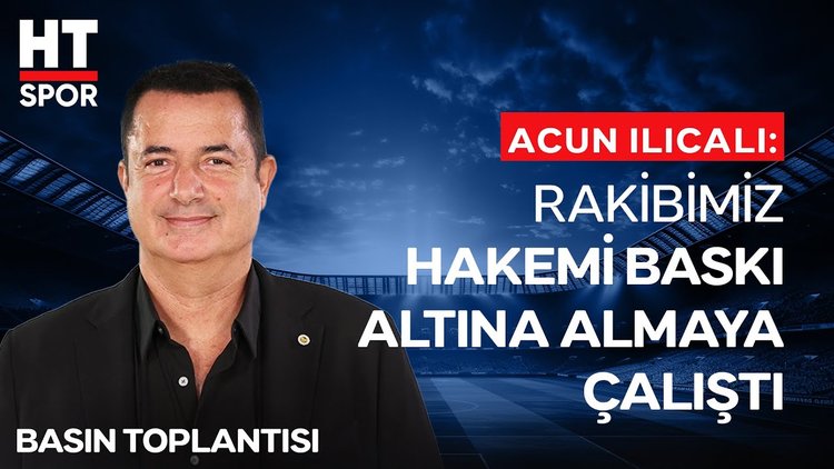 Fenerbahçe Asbaşkanı Acun Ilıcalı'nın maç sonu açıklamaları - Basın Toplantısı