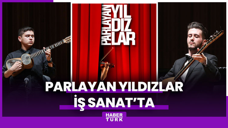 Parlayan Yıldızlar İş Sanat'ta