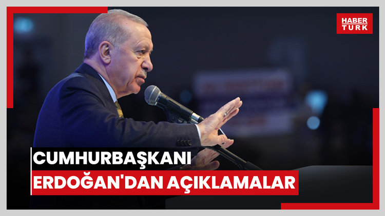 Cumhurbaşkanı Erdoğan'dan açıklamalar