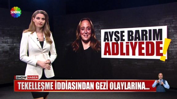 Ayşe Barım adliyede!