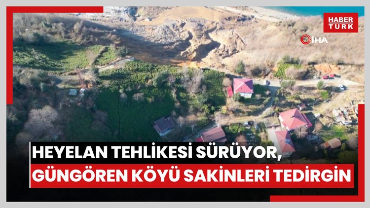 Arhavi'de heyelan tehlikesi sürüyor, Güngören köyü sakinleri tedirgin