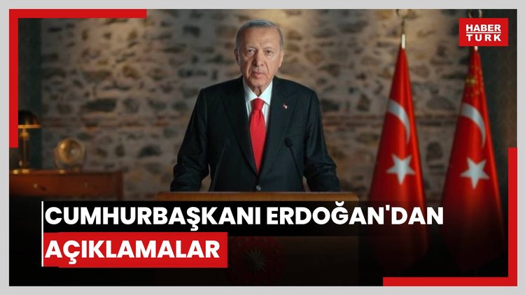 Cumhurbaşkanı Erdoğan'dan açıklamalar