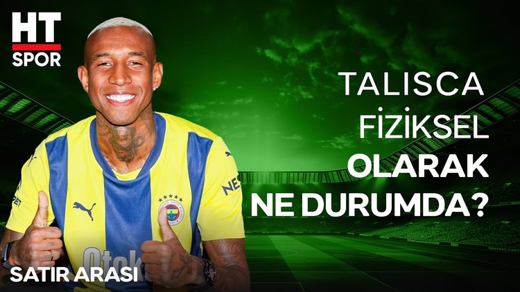 Talisca'nın Fenerbahçe'ye uyum süreci uzun sürer mi? - Satır Arası