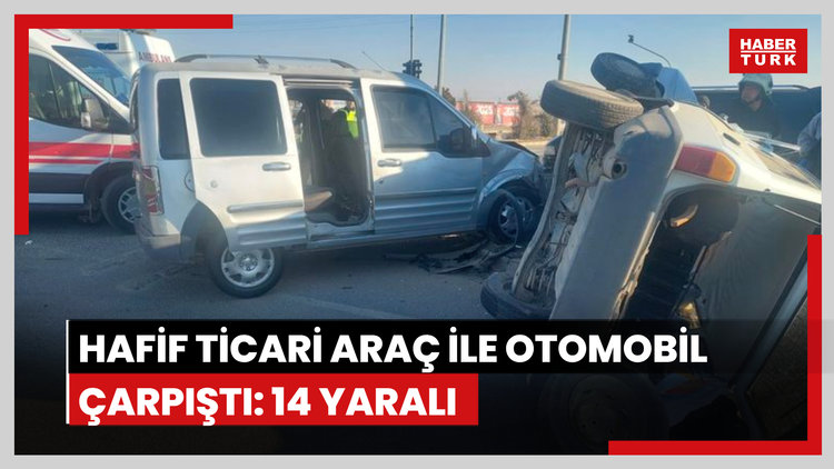 Gaziantep'te hafif ticari araç ile otomobilin çarpıştığı kazada 14 kişi yaralandı
