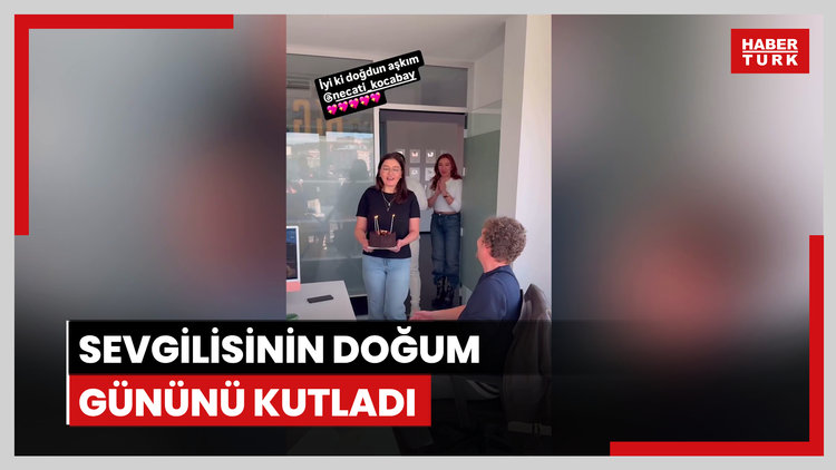 Sevgilisinin doğum gününü kutladı