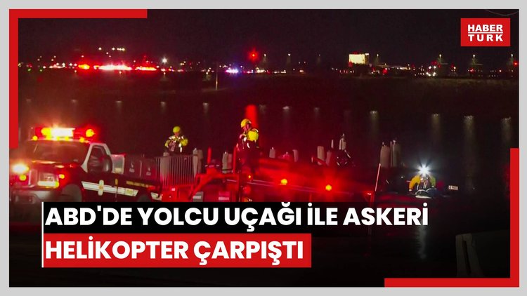 ABD'de yolcu uçağı ile askeri helikopter çarpıştı