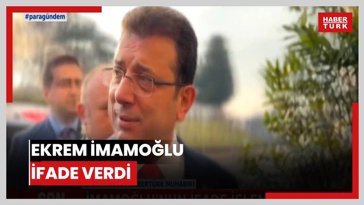 Ekrem İmamoğlu ifade verdi