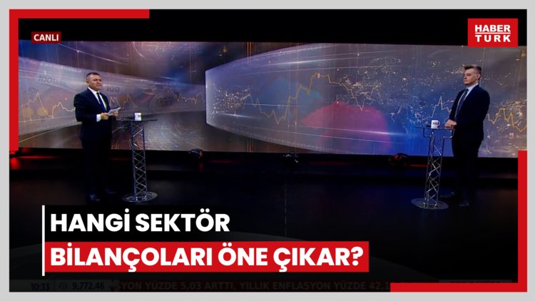 Hangi sektör bilançoları öne çıkar?