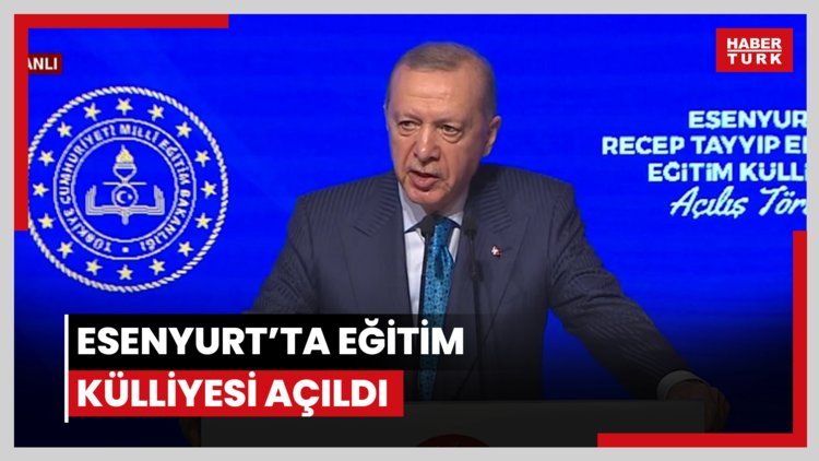 Esenyurt'ta eğitim külliyesi açıldı