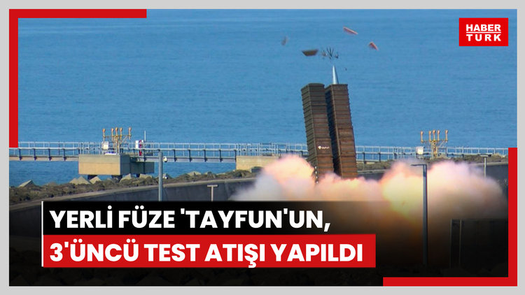 Rize'de yerli füze 'Tayfun'un, 3'üncü test atışı yapıldı