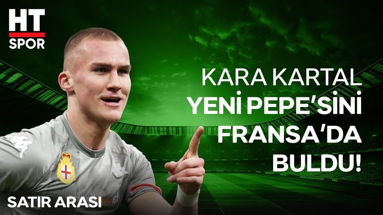 Beşiktaş'tan stopere forvet korkutan isim: Leo Ostigard - Satır Arası