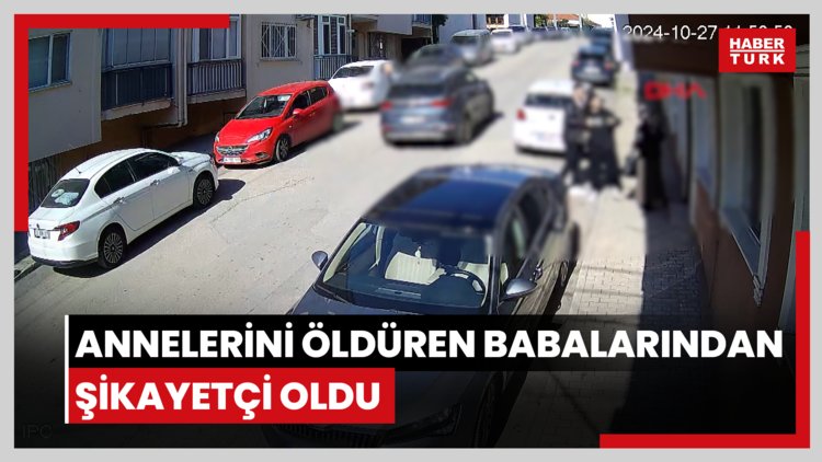 Cinayete tanık olan kardeşler, annelerini öldüren babalarından şikayetçi oldu