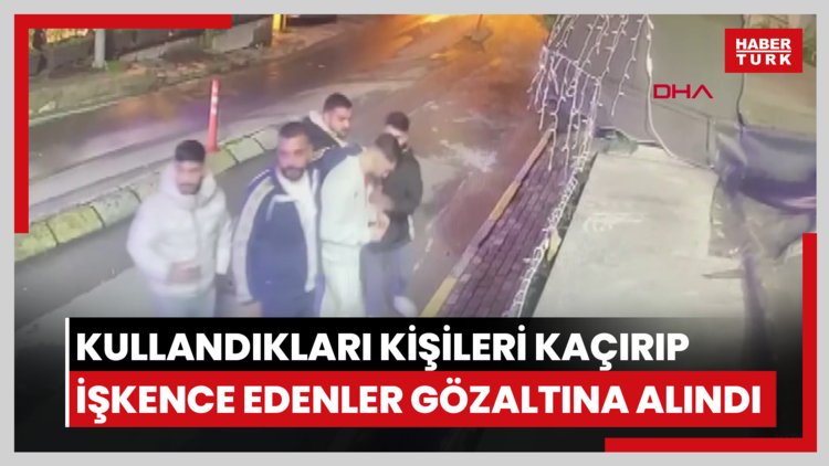 Arnavutköy'de banka hesaplarını kullandıkları kişileri kaçırıp işkence eden 5 kişi gözaltına alındı