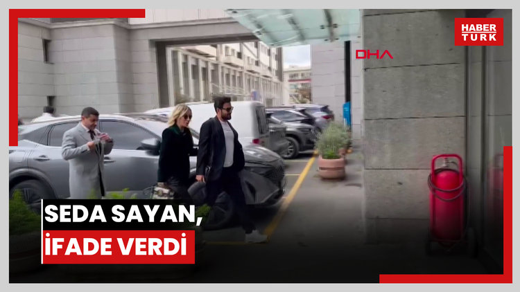 Seda Sayan, ifade verdi