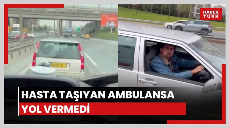 Hasta taşıyan ambulansa yol vermedi