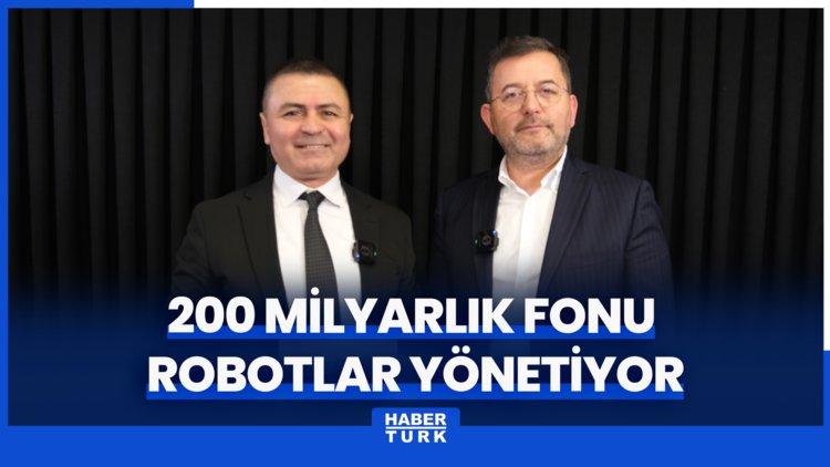 200 milyarlık fonu robotlar yönetiyor  - Rahim Ak ile Sigorta Sayfası